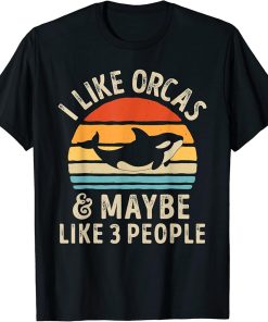 I Like Orcas and Maybe 3 People Orca Killer Whale Retro Men T-Shirt