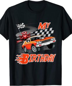 Fun My Birthday Race Car Boys Girls Youth Men Women Racing T-Shirt