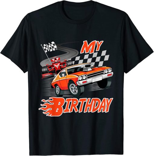 Fun My Birthday Race Car Boys Girls Youth Men Women Racing T-Shirt